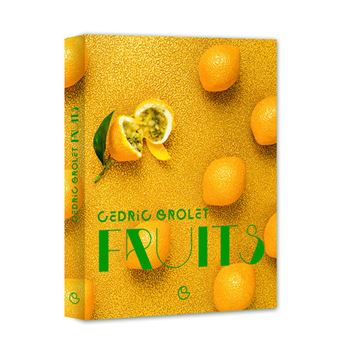 Fruits - Cédric Grolet